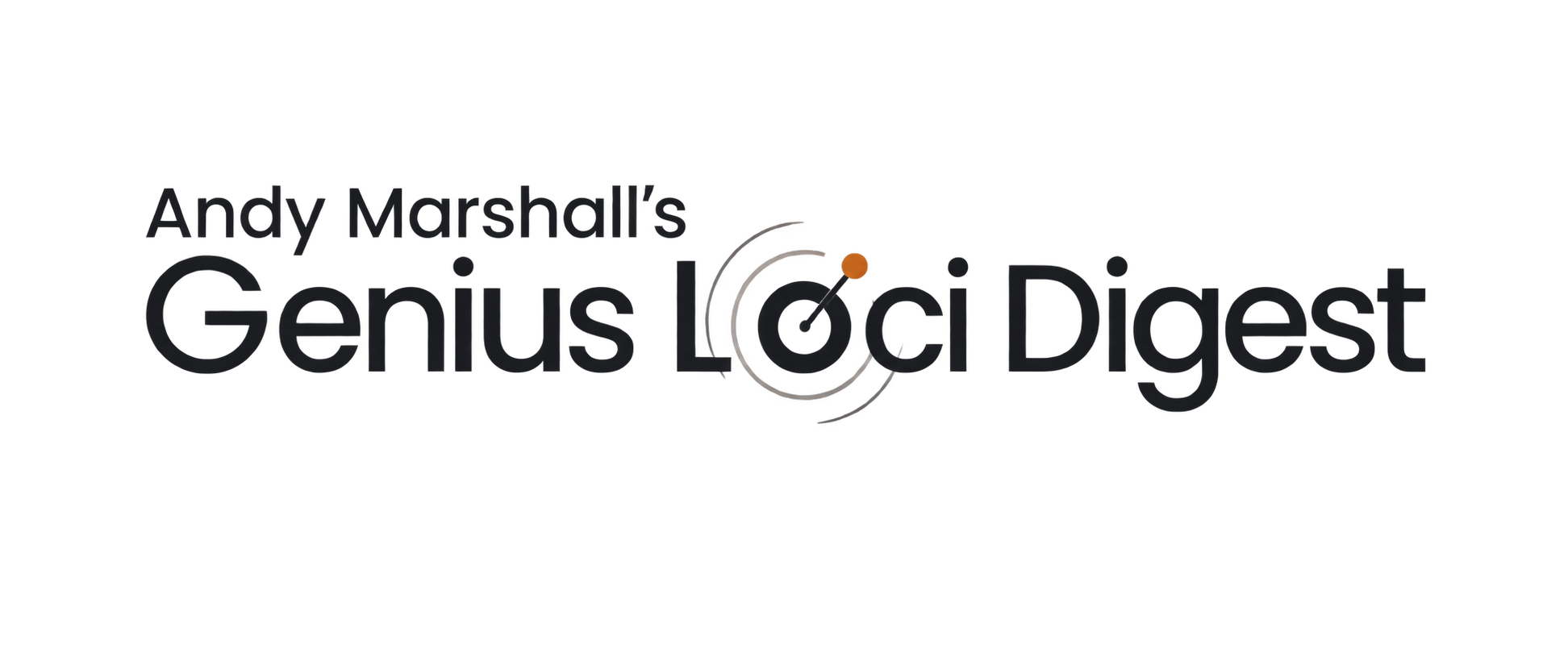 Andy Marshall’s Genius Loci Digest